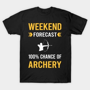 Weekend Forecast Archery Archer Arrow Arrows Bow T-Shirt